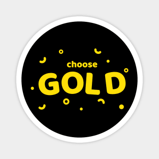 Choose Gold to Invest! Magnet